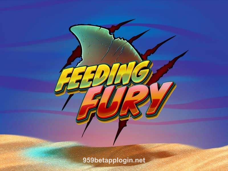 Feeding Fury 959bet